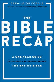 Books in english free download pdf The Bible Recap: A One-Year Guide to Reading and Understanding the Entire Bible