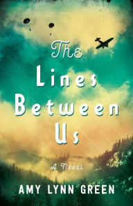 Title: The Lines Between Us, Author: Amy Lynn Green