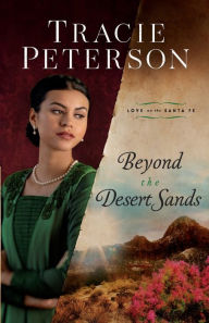 Title: Beyond the Desert Sands, Author: Tracie Peterson
