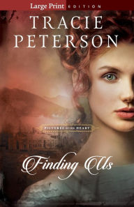 Title: Finding Us, Author: Tracie Peterson