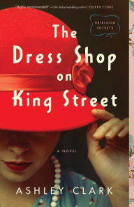 Free audio for books downloads The Dress Shop on King Street in English by Ashley Clark RTF