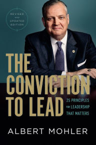 Title: The Conviction to Lead: 25 Principles for Leadership That Matters, Author: Albert Mohler