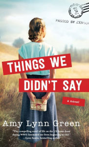 Title: Things We Didn't Say, Author: Amy Lynn Green