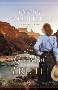 Ebook free download for android phones A Gem of Truth PDB MOBI by Kimberley Woodhouse, Kimberley Woodhouse 9780764240904 (English Edition)