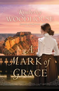 Title: A Mark of Grace, Author: Kimberley Woodhouse