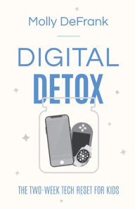 Downloading books to iphone from itunes Digital Detox: The Two-Week Tech Reset for Kids by Molly DeFrank PDB RTF (English literature) 9780764238765