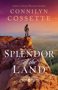 Mobile ebook download Splendor of the Land (English literature) 9781493450749 by Connilyn Cossette