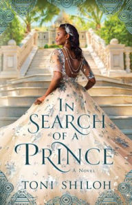 Title: In Search of a Prince, Author: Toni Shiloh