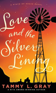 Title: Love and the Silver Lining, Author: Tammy L. Gray