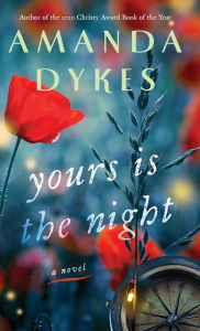 Title: Yours Is the Night, Author: Amanda Dykes