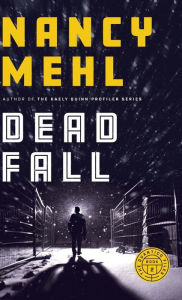 Title: Dead Fall, Author: Nancy Mehl