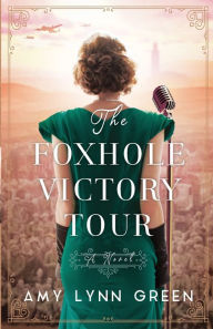 Download free ebooks for joomla The Foxhole Victory Tour RTF English version by Amy Lynn Green