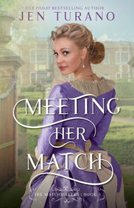 Title: Meeting Her Match, Author: Jen Turano