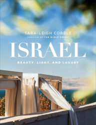 Title: Israel: Beauty, Light, and Luxury, Author: Tara-Leigh Cobble