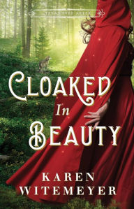 Title: Cloaked in Beauty, Author: Karen Witemeyer