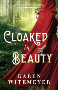 Title: Cloaked in Beauty, Author: Karen Witemeyer