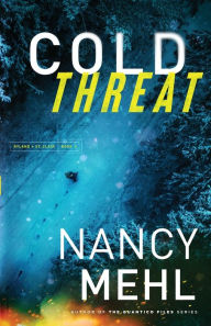 Title: Cold Threat, Author: Nancy Mehl