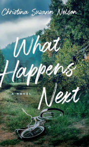 Title: What Happens Next, Author: Christina Suzann Nelson