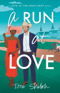 Title: A Run at Love, Author: Toni Shiloh