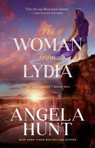 Title: The Woman from Lydia, Author: Angela Hunt