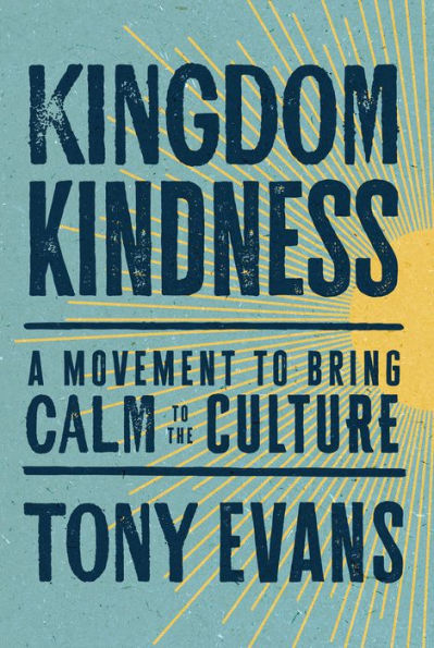 Kingdom Kindness: A Movement to Bring Calm the Culture