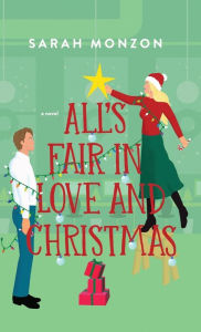 Title: All's Fair in Love and Christmas, Author: Sarah Monzon