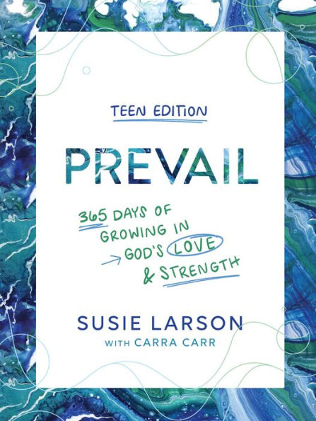 Prevail Teen Edition: 365 Days of Growing God's Love and Strength