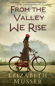 Title: From the Valley We Rise, Author: Elizabeth Musser