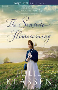 Title: The Seaside Homecoming, Author: Julie Klassen