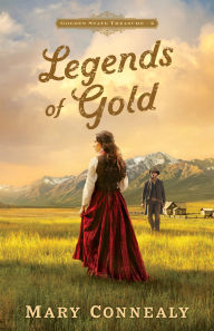 Title: Legends of Gold, Author: Mary Connealy
