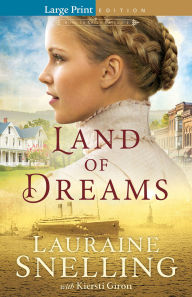 Title: Land of Dreams, Author: Lauraine Snelling