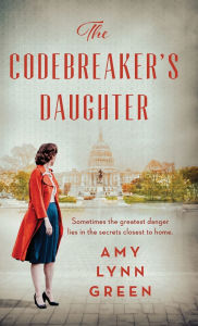 Title: Codebreaker's Daughter, Author: Amy Lynn Green