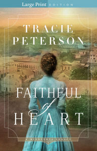 Title: Faithful of Heart, Author: Tracie Peterson