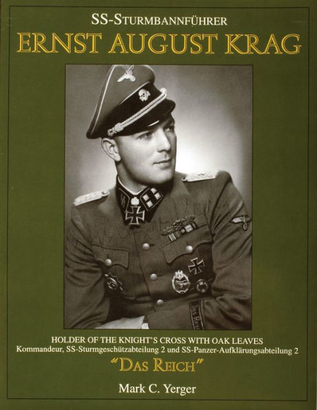SS-Sturmbannführer Ernst August Krag: Holder of the Knight's Cross with Oak Leaves-Kommandeur, SS-Sturmgeschützabteilung 2 und SS-Panzer-Aufklärungsabteilung 2 "Das Reich"
