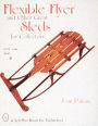 Flexible Flyer and Other Great Sleds for Collectors