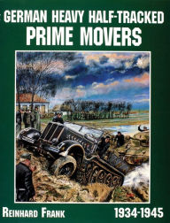 Title: German Heavy Half-Tracked Prime Movers, Author: Reinhard Frank