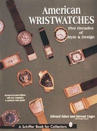 Title: American Wristwatches: Five Decades of Style and Design, Author: Edward Faber