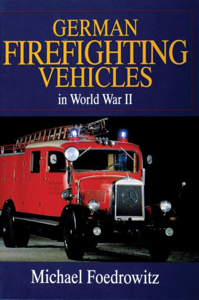 German Firefighting Vehicles in World War II