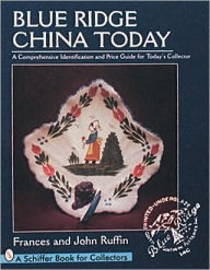 Title: Blue Ridge China Today, Author: Frances & John Ruffin