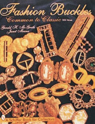 Title: Fashion Buckles: Common to Classic, Author: Gerald McGrath