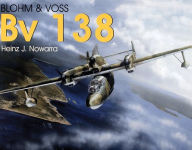 Title: Blohm & Voss Bv 138, Author: Heinz J. Nowarra