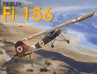 Title: Fieseler Fi 156 Storch, Author: Heinz J. Nowarra