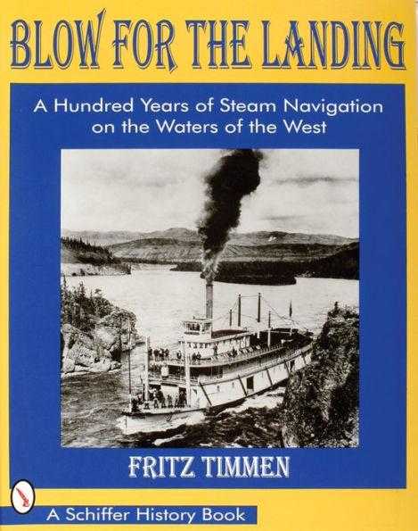 Blow for the Landing: A Hundred Years of Steam Navigation on the Waters of the West
