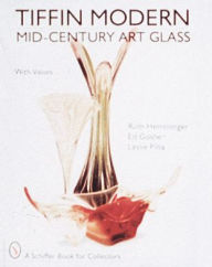 Title: Tiffin Modern Mid-Century Art Glass, Author: Ruth Hemminger