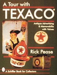 Title: A Tour With Texaco®, Author: Rick Pease