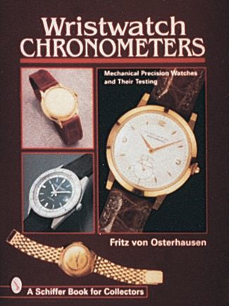 Wristwatch Chronometers: Mechanical Precision Watches and Their Testing
