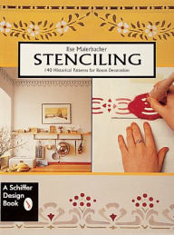 Title: Stenciling: 140 Historical Patterns for Room Decoration, Author: Ilse Maierbacher