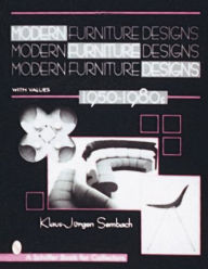 Title: Modern Furniture Designs: 1950-1980s, Author: Klaus-Jurgen Sembach