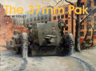 Title: The 37mm Pak, Author: Werner Haupt