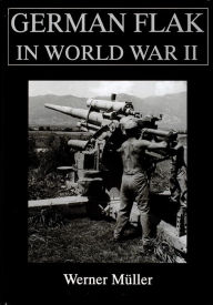 Title: German Flak in World War II, Author: Werner Müller